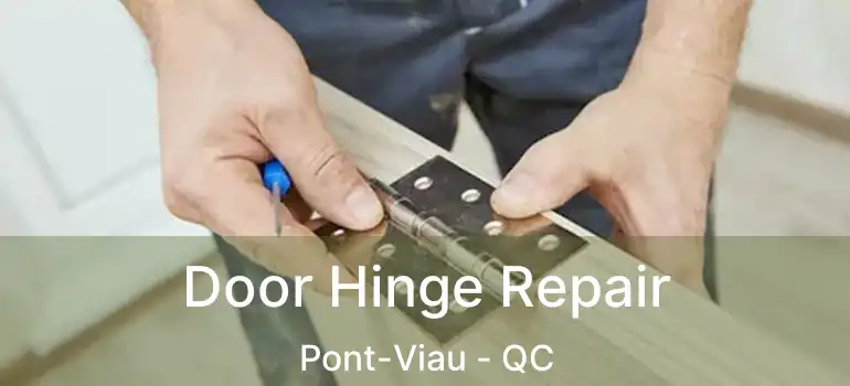  Door Hinge Repair Pont-Viau - QC