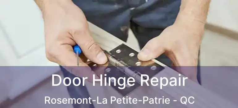  Door Hinge Repair Rosemont-La Petite-Patrie - QC