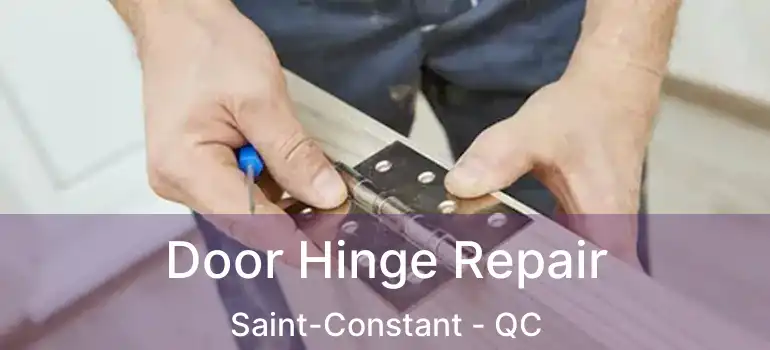  Door Hinge Repair Saint-Constant - QC