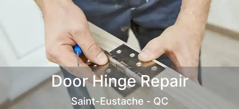  Door Hinge Repair Saint-Eustache - QC