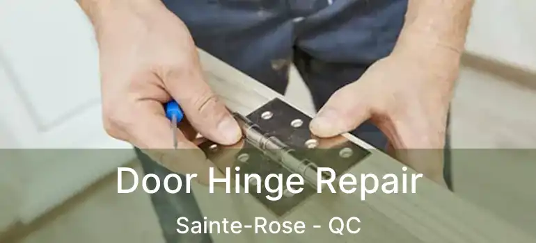  Door Hinge Repair Sainte-Rose - QC