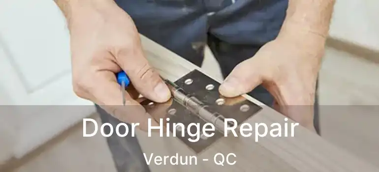  Door Hinge Repair Verdun - QC