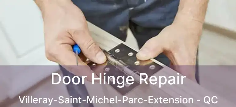  Door Hinge Repair Villeray-Saint-Michel-Parc-Extension - QC