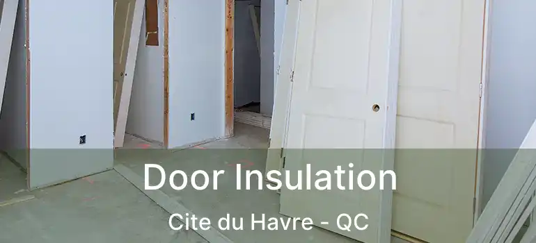  Door Insulation Cite du Havre - QC