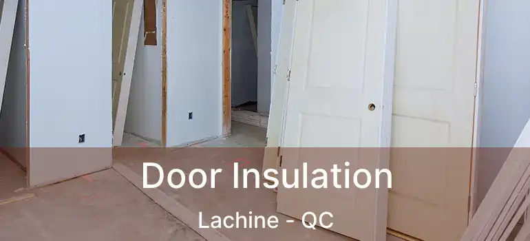 Door Insulation Lachine - QC