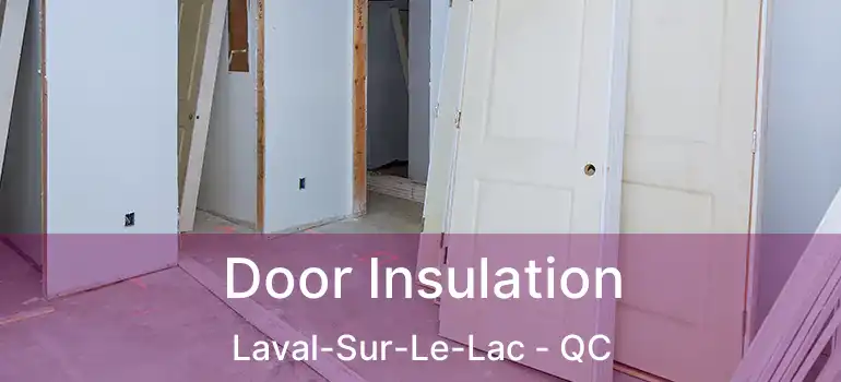  Door Insulation Laval-Sur-Le-Lac - QC