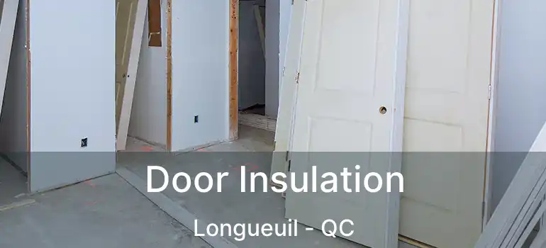  Door Insulation Longueuil - QC