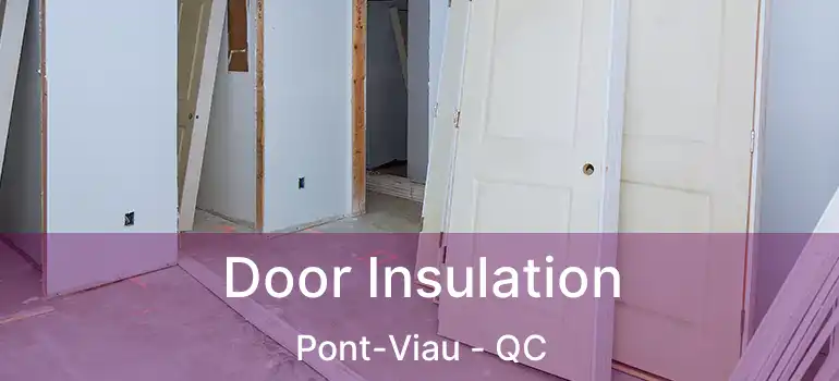  Door Insulation Pont-Viau - QC