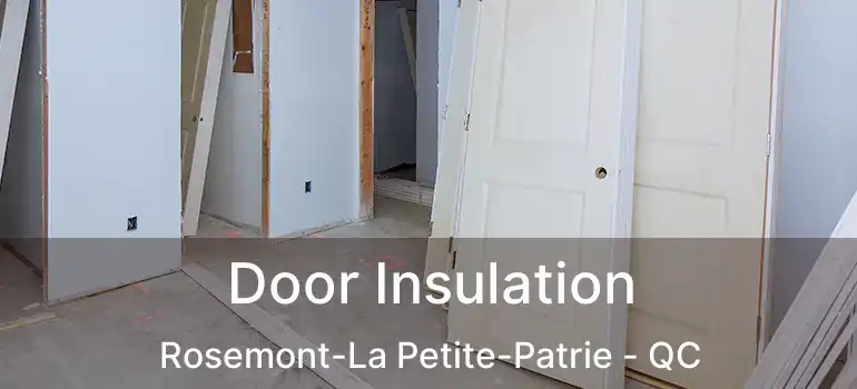  Door Insulation Rosemont-La Petite-Patrie - QC