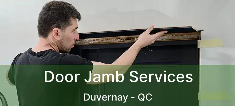  Door Jamb Services Duvernay - QC