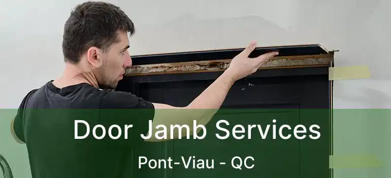  Door Jamb Services Pont-Viau - QC