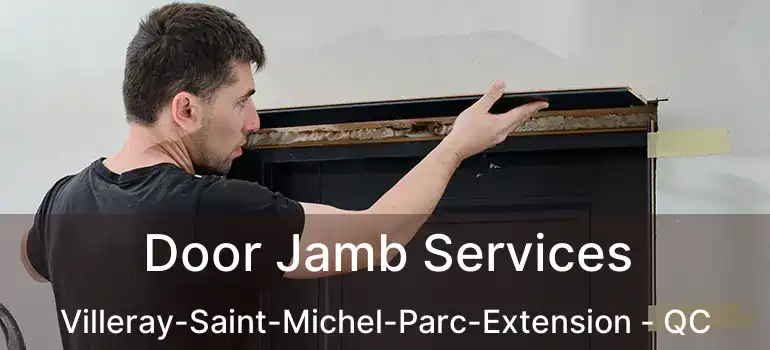  Door Jamb Services Villeray-Saint-Michel-Parc-Extension - QC