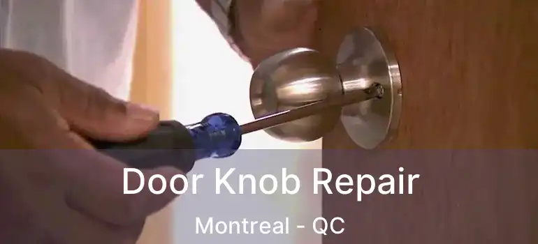  Door Knob Repair Montreal - QC