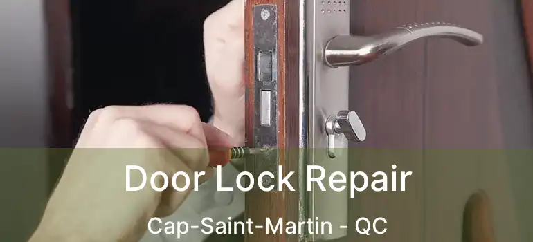  Door Lock Repair Cap-Saint-Martin - QC