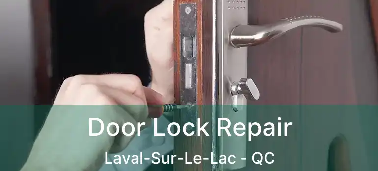  Door Lock Repair Laval-Sur-Le-Lac - QC