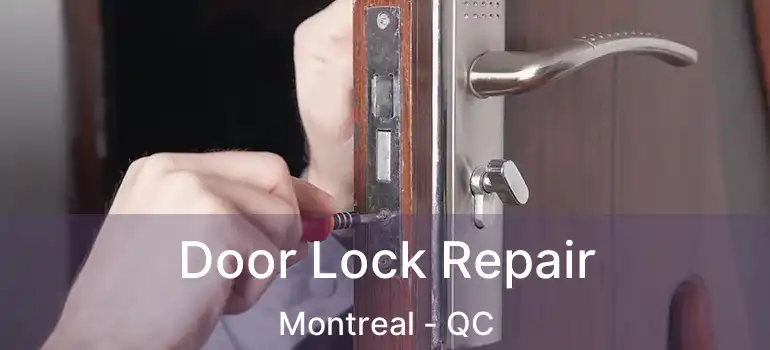  Door Lock Repair Montreal - QC