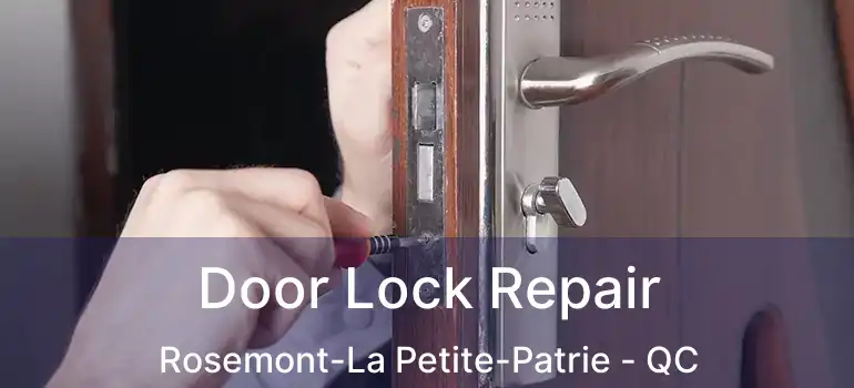 Door Lock Repair Rosemont-La Petite-Patrie - QC