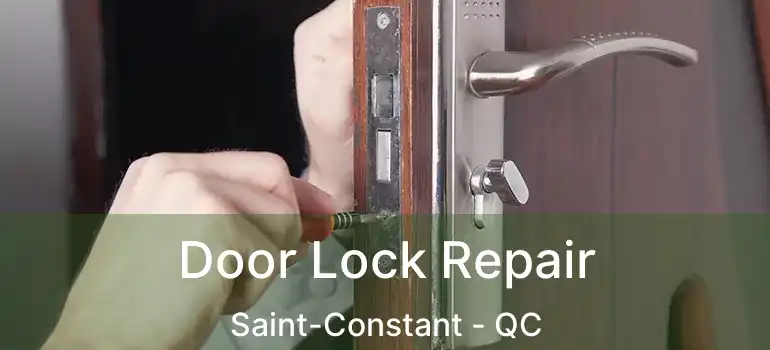  Door Lock Repair Saint-Constant - QC