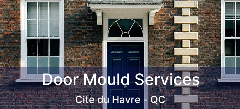  Door Mould Services Cite du Havre - QC