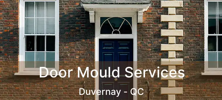  Door Mould Services Duvernay - QC