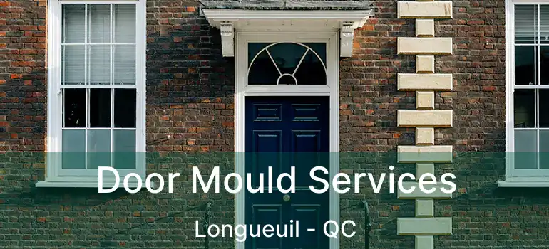  Door Mould Services Longueuil - QC