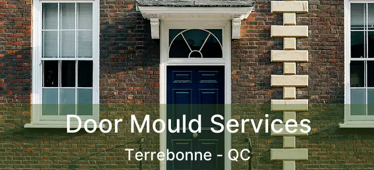 Door Mould Services Terrebonne - QC