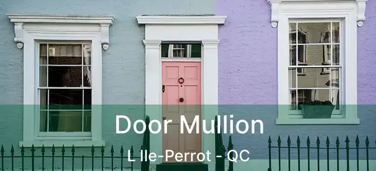  Door Mullion L Ile-Perrot - QC