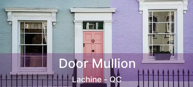  Door Mullion Lachine - QC