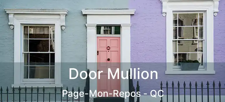  Door Mullion Page-Mon-Repos - QC