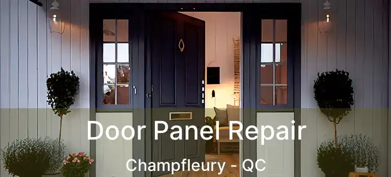  Door Panel Repair Champfleury - QC