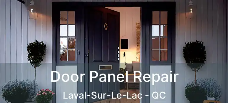  Door Panel Repair Laval-Sur-Le-Lac - QC
