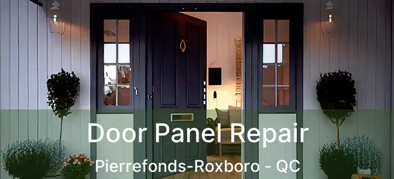  Door Panel Repair Pierrefonds-Roxboro - QC
