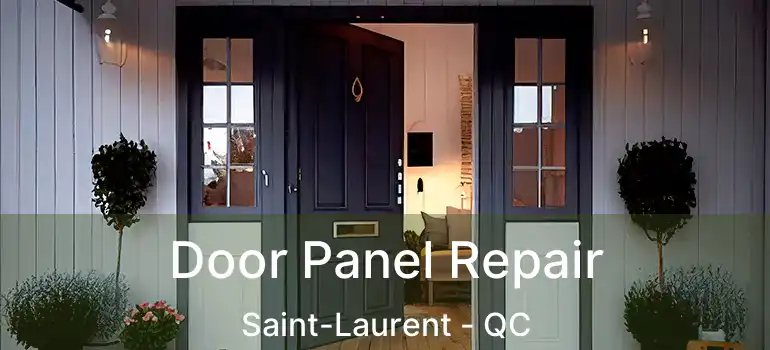  Door Panel Repair Saint-Laurent - QC