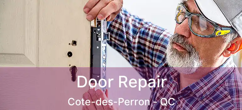  Door Repair Cote-des-Perron - QC