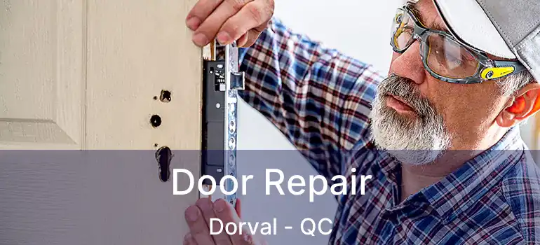  Door Repair Dorval - QC