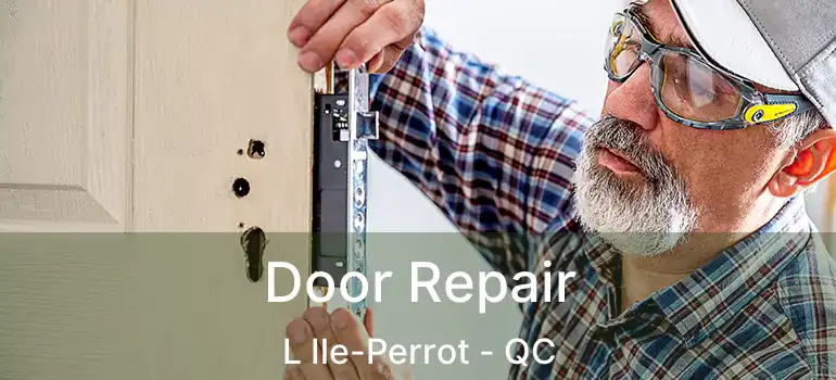  Door Repair L Ile-Perrot - QC