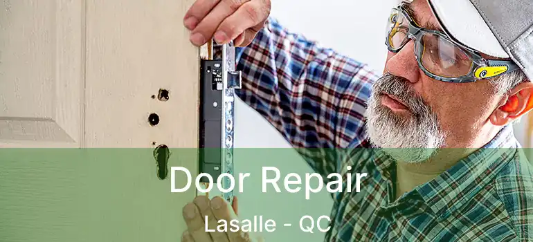  Door Repair Lasalle - QC