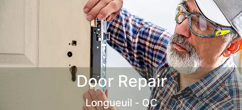  Door Repair Longueuil - QC