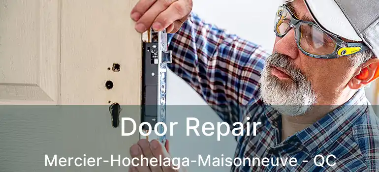  Door Repair Mercier-Hochelaga-Maisonneuve - QC