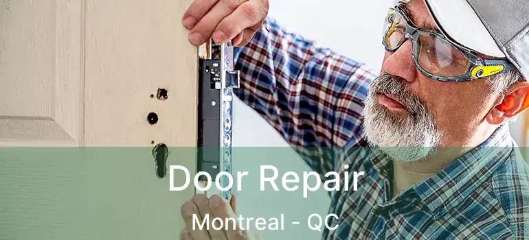  Door Repair Montreal - QC