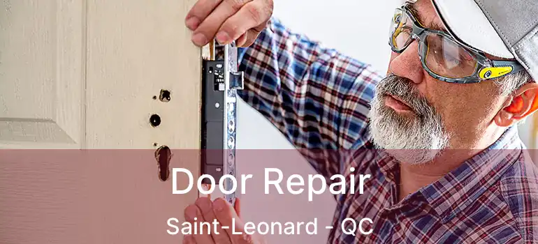  Door Repair Saint-Leonard - QC