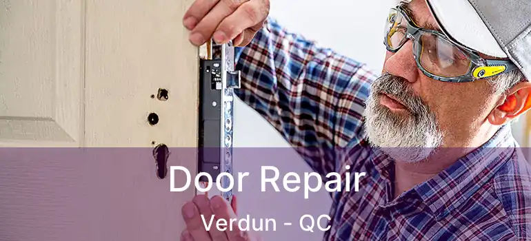 Door Repair Verdun - QC
