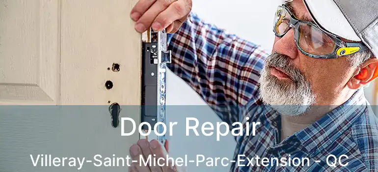  Door Repair Villeray-Saint-Michel-Parc-Extension - QC