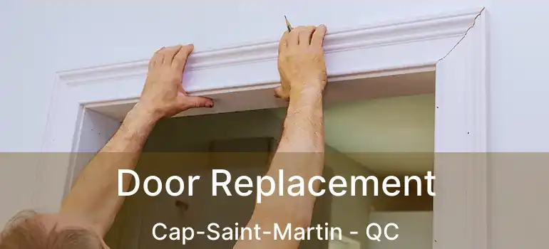  Door Replacement Cap-Saint-Martin - QC