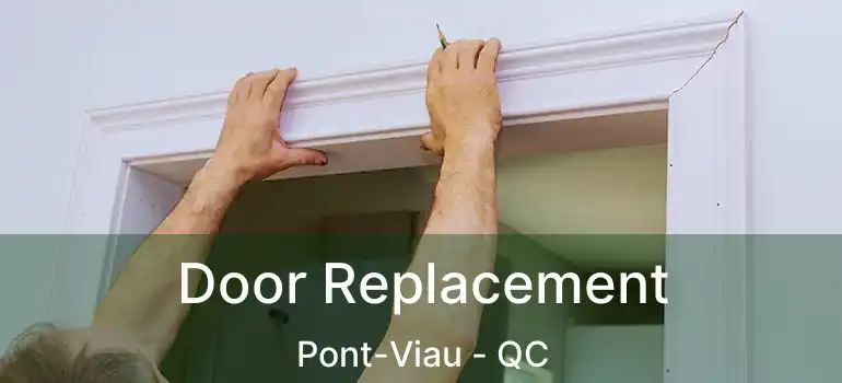  Door Replacement Pont-Viau - QC