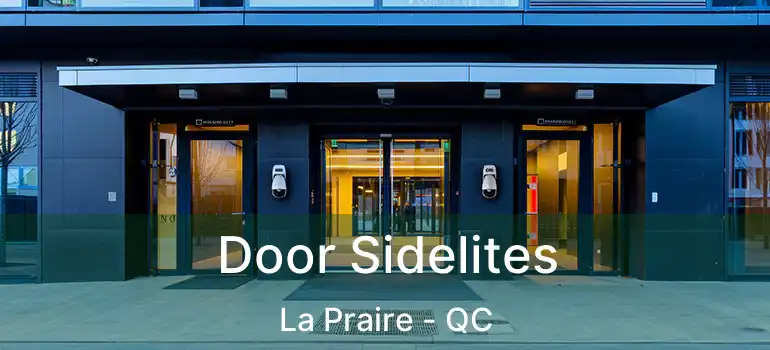  Door Sidelites La Praire - QC
