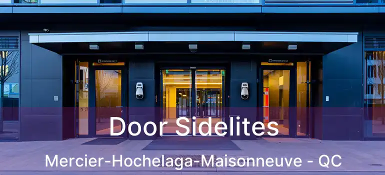  Door Sidelites Mercier-Hochelaga-Maisonneuve - QC