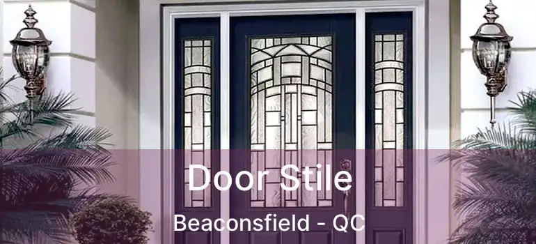  Door Stile Beaconsfield - QC