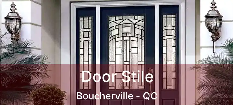  Door Stile Boucherville - QC