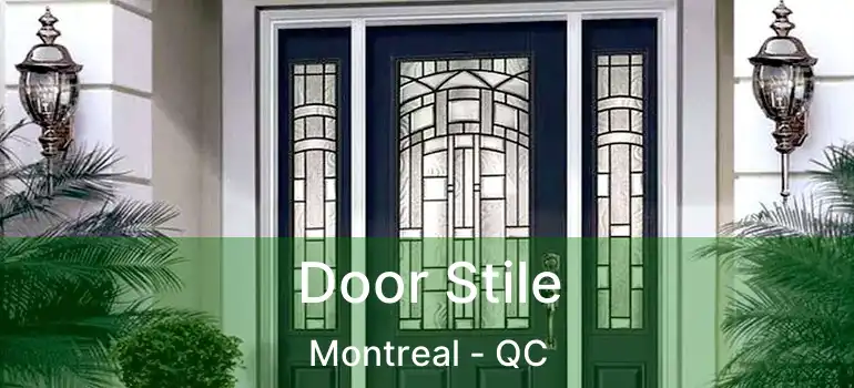  Door Stile Montreal - QC